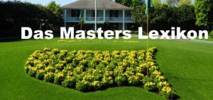 Golf Post Das Lexikon zum US Masters Golf